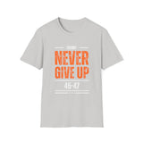 Never Give Up T-Shirt