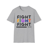 Fight Fight Fight T-Shirt