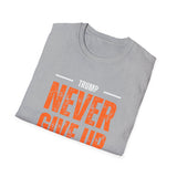 Never Give Up T-Shirt