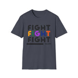 Fight Fight Fight T-Shirt